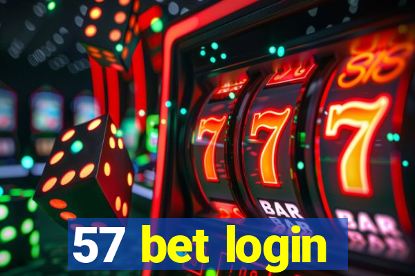 57 bet login
